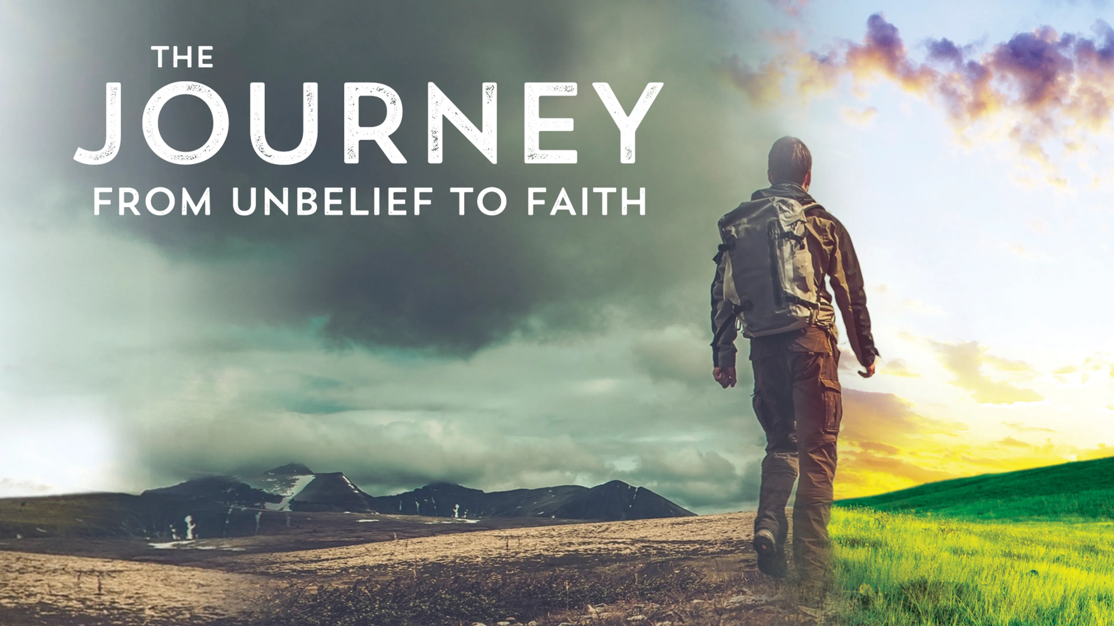 The Journey from Unbelief to Faith poster